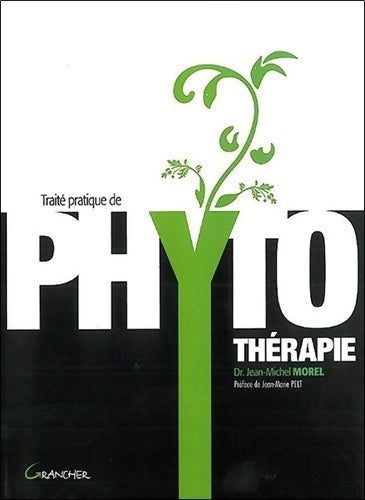 Livrenpoche : Traité pratique de phytothérapie - Jean-Michel Morel - Livre