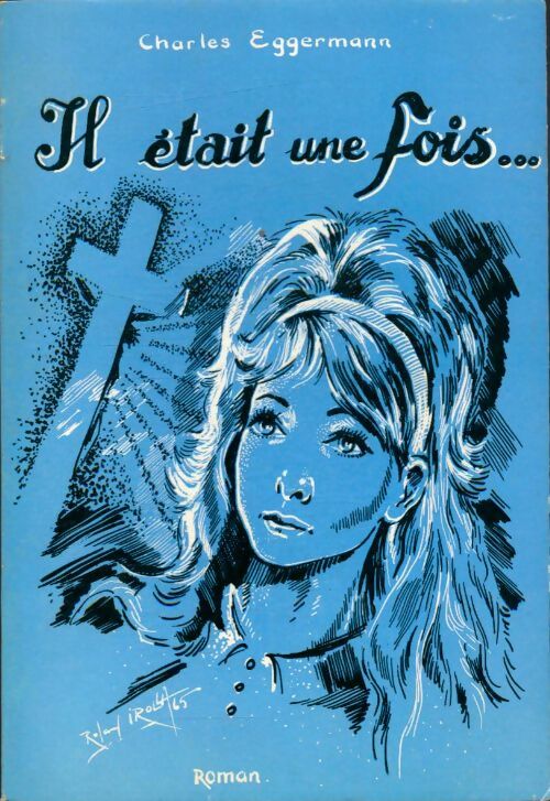 Livrenpoche : Il était une fois ... - Charles Eggermann - Livre