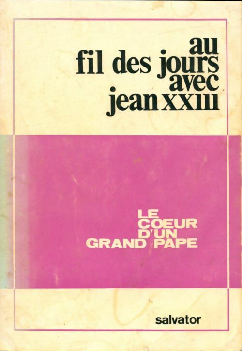 Livrenpoche : Au fil des jours avec Jean XXIII, le coeur d'un grand pape - Collectif - Livre