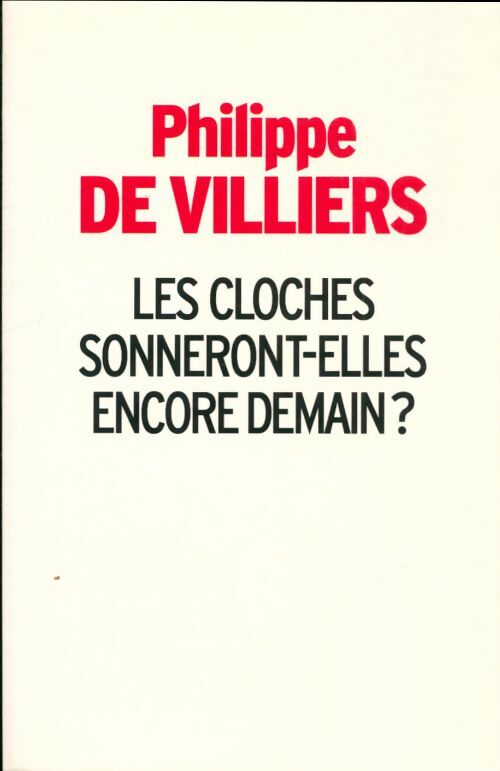 Livrenpoche : Les cloches sonneront-elles encore demain ? - Philippe De Villiers - Livre
