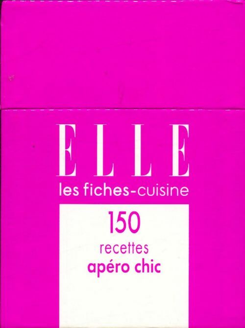 Livrenpoche : 150 recettes apéro chic : Fiches-cuisine elle - Collectif - Livre