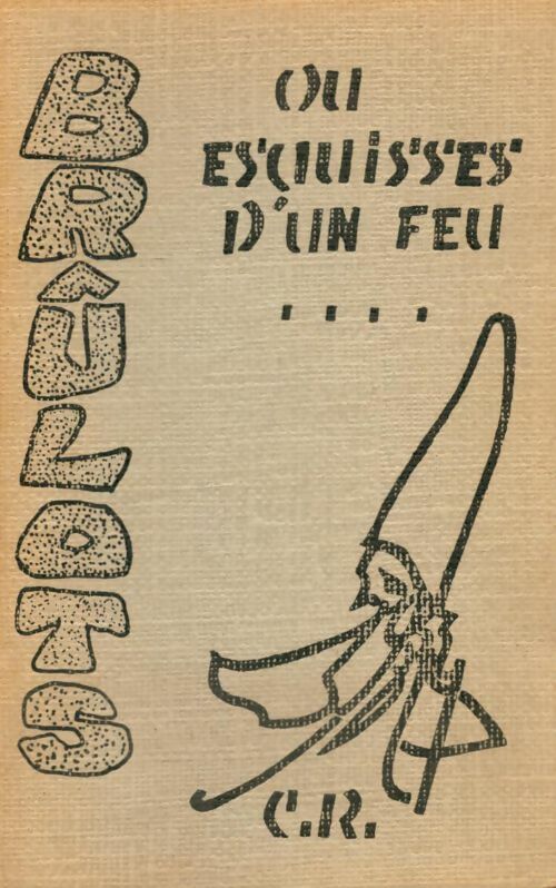 Livrenpoche : Brulots ou esquisses d'un feu - Remy Certain - Livre