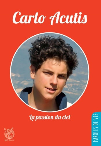 Livrenpoche : Carlo Acutis - la passion du ciel - Jean-Luc Moens - Livre