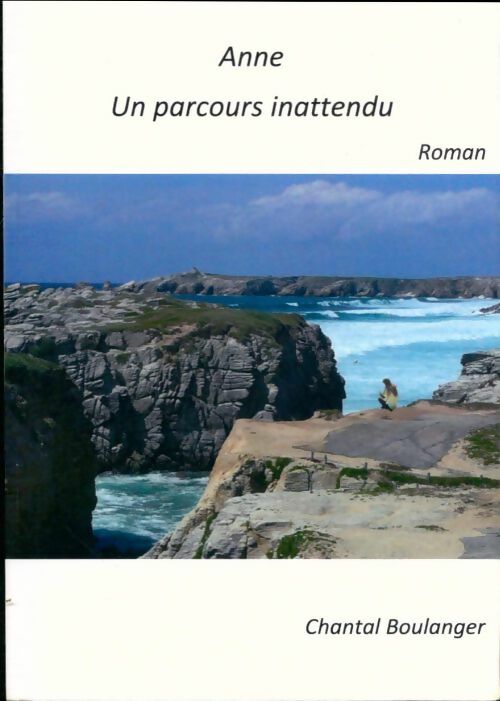 Livrenpoche : Anne, un parcours inattendu - Chantal Boulanger - Livre