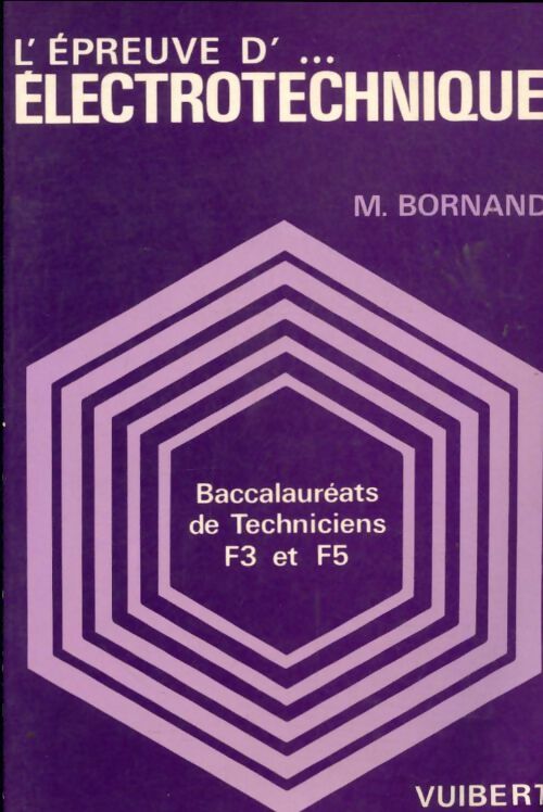 Livrenpoche : L'épreuve d'electrotechnique / baccalaureats de technicien f3 et f5 - Michel Bornand - Livre