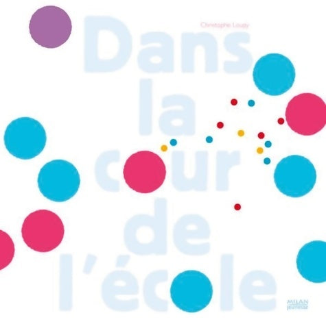 Livrenpoche : Dans la cour de l'école - Christophe Loupy - Livre