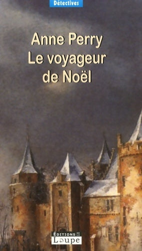 Livrenpoche : Le voyageur de Noël - Anne Perry - Livre