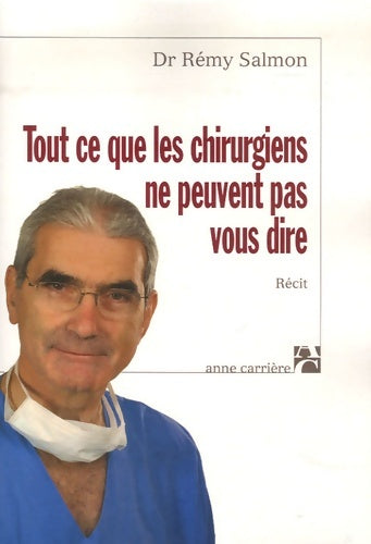 Livrenpoche : Tout ce que les chirurgiens ne peuvent pas vous dire - Remy Salmon - Livre