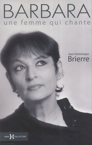 Livrenpoche : Barbara : Une femme qui chante - Jean-Dominique Brierre - Livre