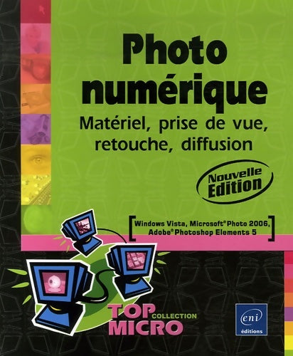 Livrenpoche : Photo numérique : Matériel prise de vue retouche diffusion - Olivier Dewit - Livre