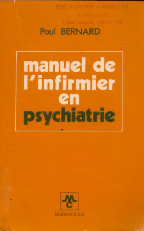 Livrenpoche : Manuel de l'infirmier en psychiatrie - Paul Bernard - Livre