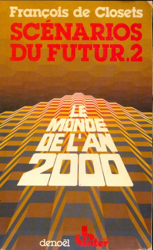Livrenpoche : Scénarios du futur Tome II - François De Closets - Livre