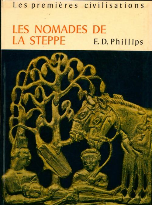 Livrenpoche : Les nomades de la steppe - E.D Phillips - Livre