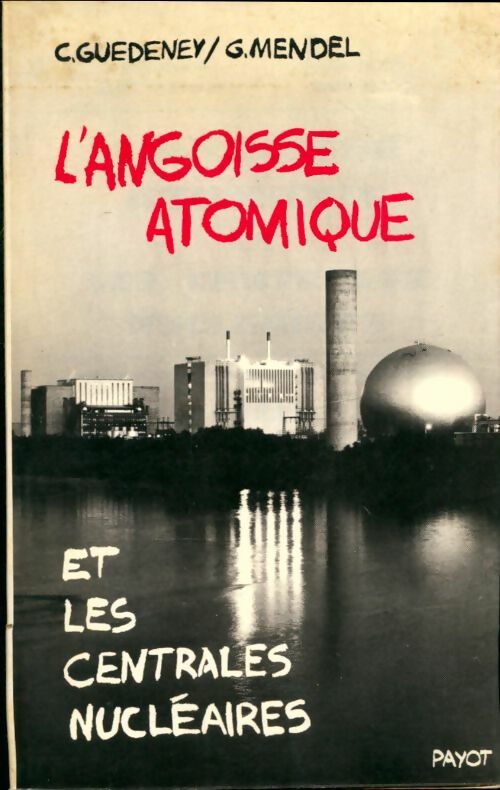 Livrenpoche : L'angoisse atomique et les centrales nucléaires - Colette Guedeney - Livre