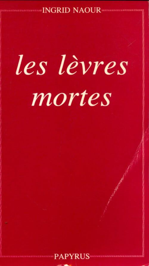 Livrenpoche : Les lèvres mortes - Ingrid Naour - Livre