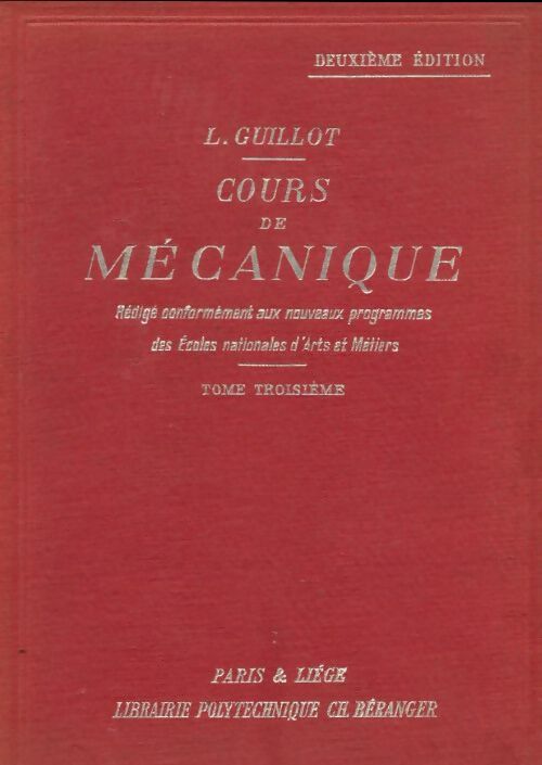 Livrenpoche : Cours de mécanique Tome III - L. Guillot - Livre