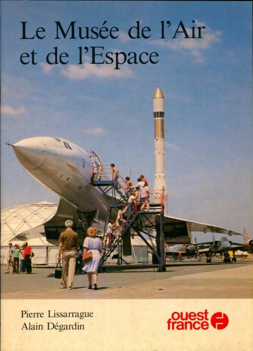 Livrenpoche : Le Musée de l'air et de l'espace - Alain Dégardin - Livre