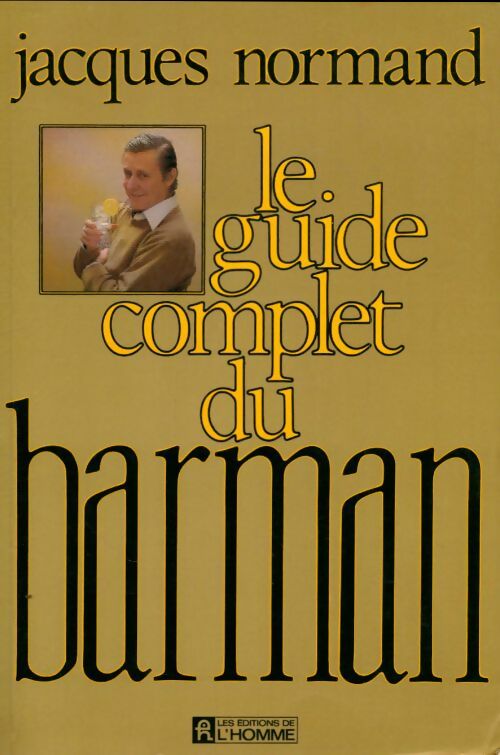 Livrenpoche : Guide complet du barman - Jacques Normand - Livre