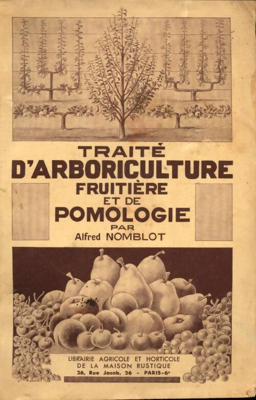 Livrenpoche : Traité d'arboriculture fruitière et de pomologie - Alfred Nomblot - Livre