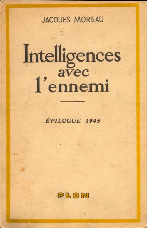 Livrenpoche : Intelligences avec l'ennemi 1898-1934 - Jacques Moreau - Livre
