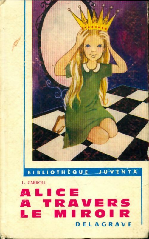Livrenpoche : Alice à travers le miroir - Lewis Carroll - Livre