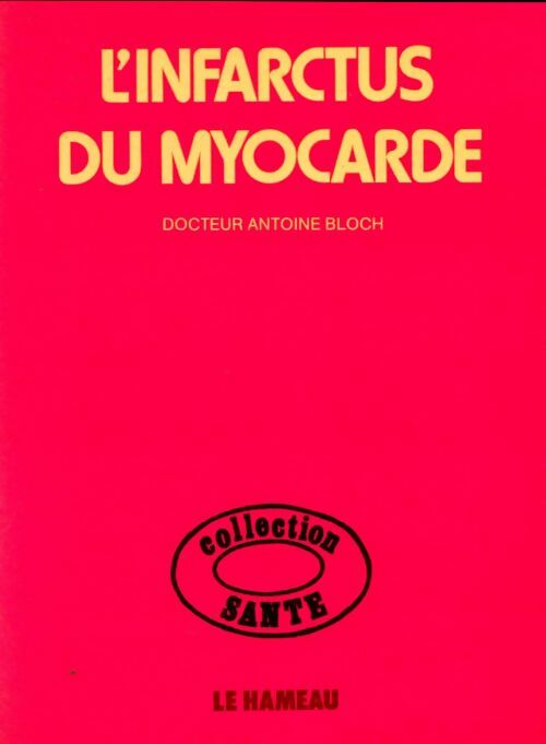Livrenpoche : L'infarctus du myocarde - Antoine Bloch - Livre