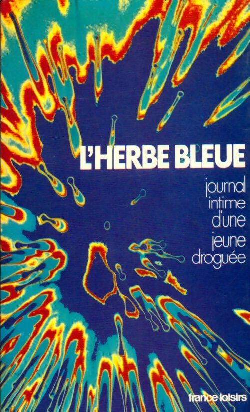Livrenpoche : L'herbe bleue - Journal intime d'une jeune droguée - Anonyme - Livre