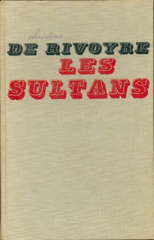 Livrenpoche : Les sultans - Christine De Rivoyre - Livre