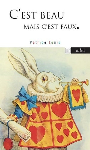 Livrenpoche : C'est beau, mais c'est faux - Patrice Louis - Livre