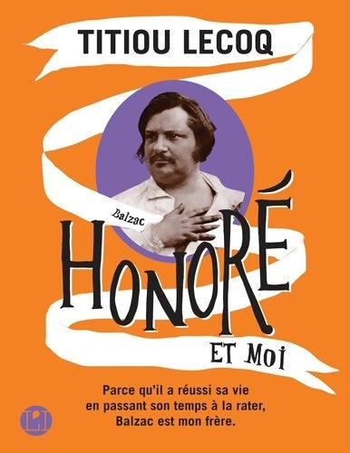 Livrenpoche : Honoré et moi - Titiou Lecoq - Livre