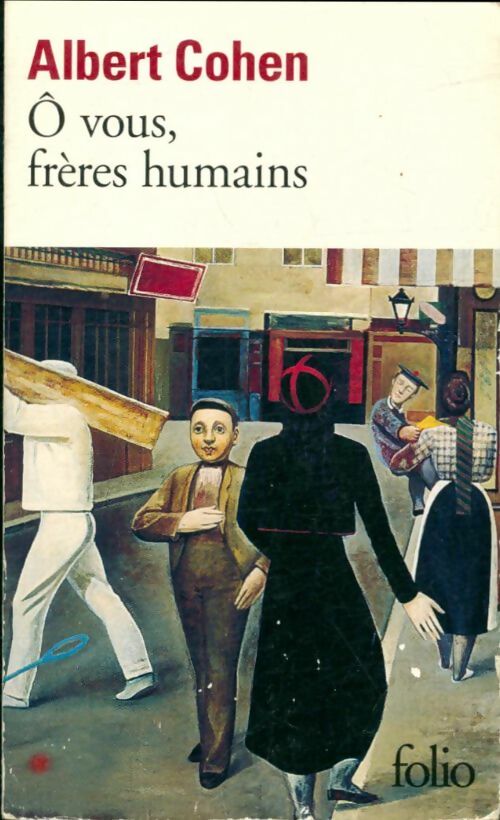 Ô vous, frères humains - Albert Cohen -  Folio - Livre