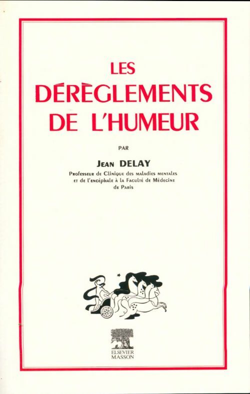 Livrenpoche : Les dérèglements de l'humeur - Jean Delay - Livre