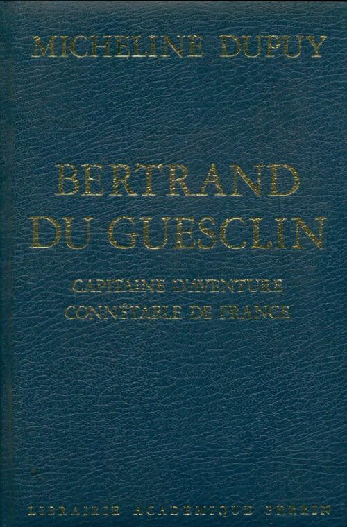 Livrenpoche : Bertrand du Guesclin - Micheline Dupuy - Livre
