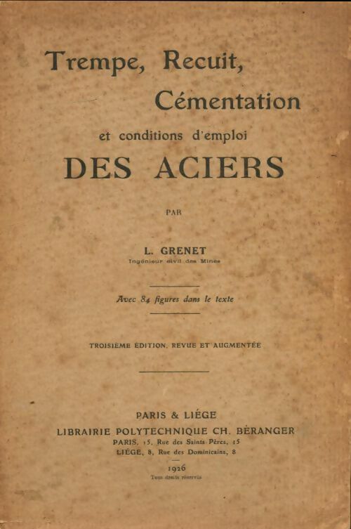 Livrenpoche : Trempe. Recuit. Cémentation et conditions d'emploi des aciers - Louis Grenet - Livre