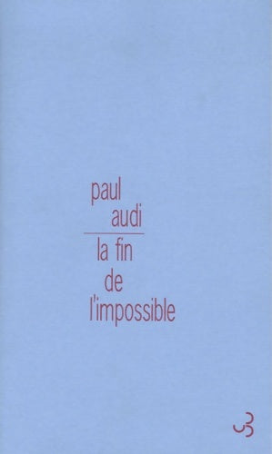 Livrenpoche : La fin de l'impossible - Paul Audi - Livre
