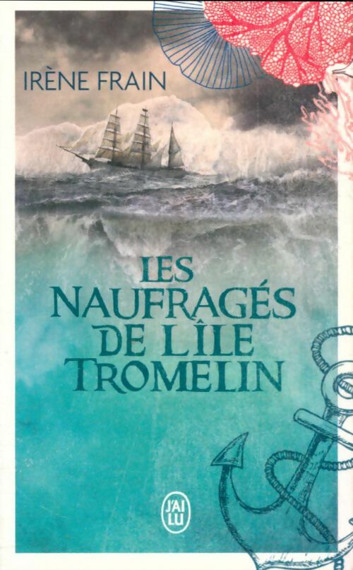 Livrenpoche : Les naufragés de l'île Tromelin - Irène Frain - Livre