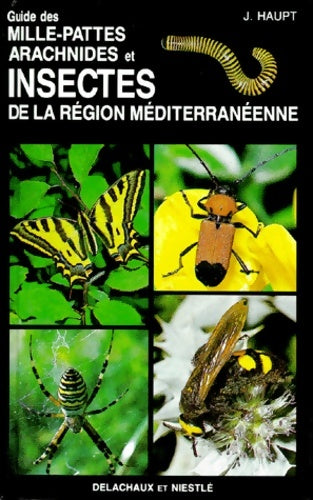 Livrenpoche : Guide des mille-pattes arachnides et insectes de la région méditerranéenne - Joachim Kaupt - Livre