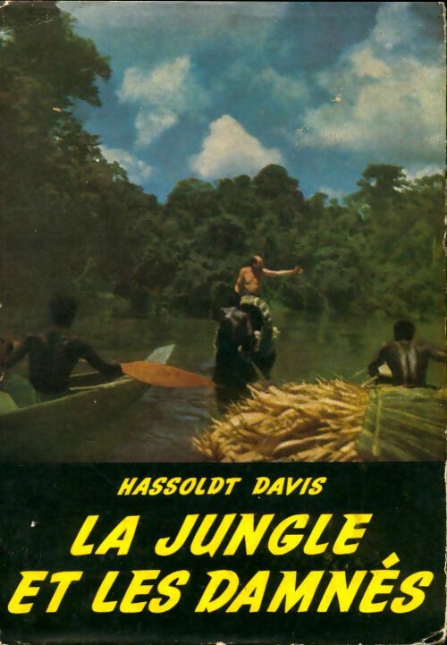 Livrenpoche : La jungle et les damnés - Hassoldt Davis - Livre