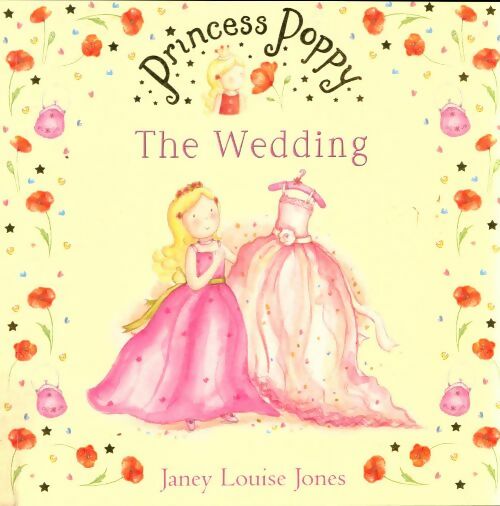 Livrenpoche : Princesse Poppy, the wedding - Janey Louise Jones - Livre