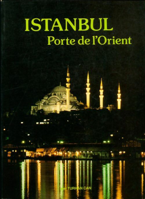 Livrenpoche : Istanbul, porte de l'orient - Turhan Can - Livre
