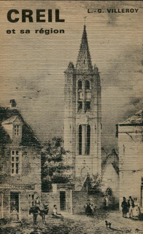 Livrenpoche : Creil et sa région - L.G Villeroy - Livre