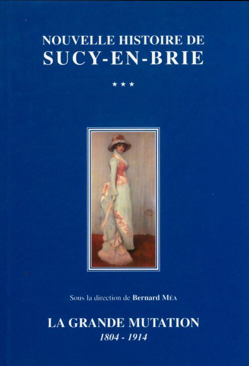 Livrenpoche : Nouvelle histoire de Sucy-en-Brie Tome III : La grande mutation - Collectif - Livre