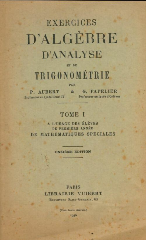 Livrenpoche : Exercices d'algebre, d'analyse et de trigonometrie Tome I - G. Papelier - Livre