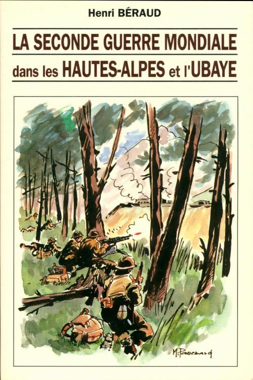 Livrenpoche : La deuxieme guerre mondiale dans les Hautes Alpes et l'Ubaye - Henri Béraud - Livre