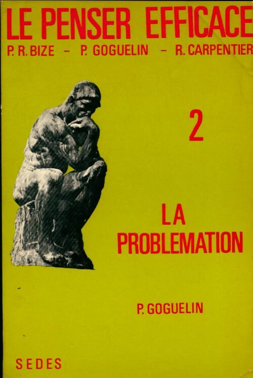 Livrenpoche : Le penser efficace Tome II : La problémation - Collectif - Livre