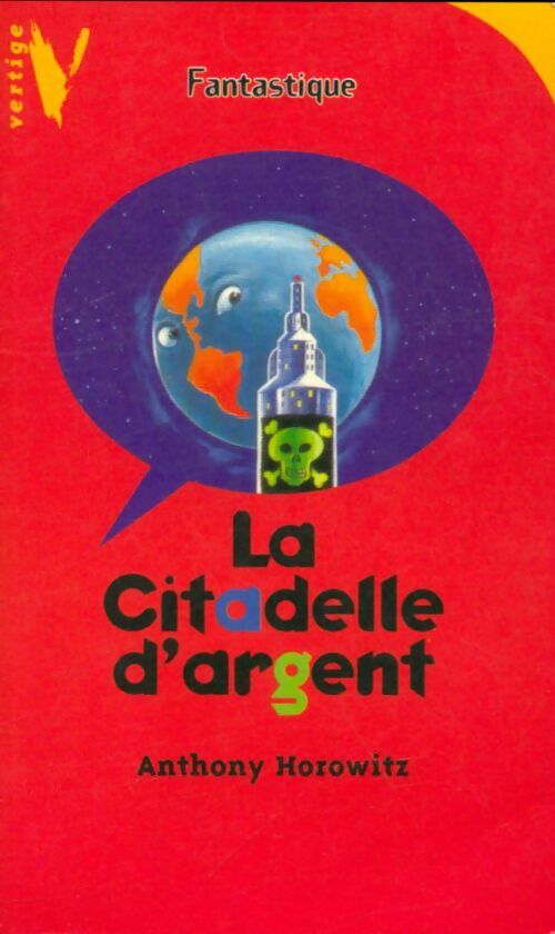 Livrenpoche : La citadelle d'argent - Anthony Horowitz - Livre