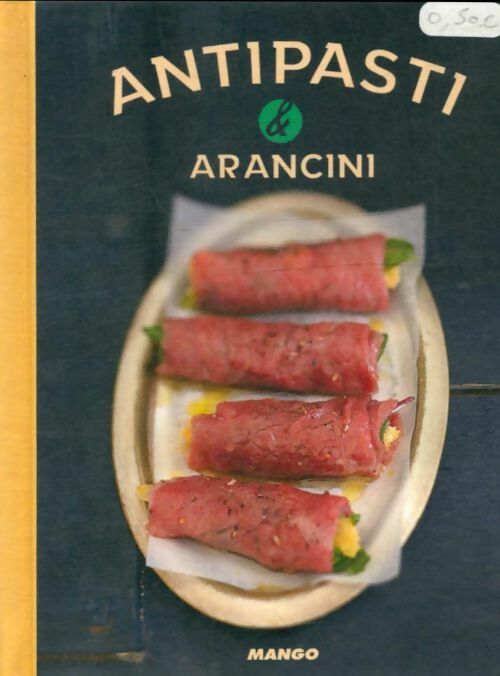 Livrenpoche : Antipasti & arancini - Valéry Drouet - Livre