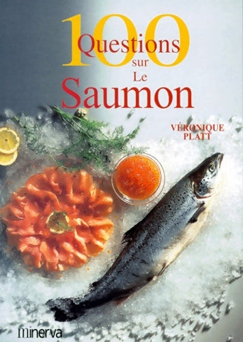 Livrenpoche : 100 questions sur le saumon - Véronique Platt - Livre