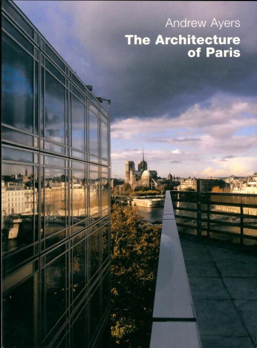 Livrenpoche : The architecture of Paris - Andrew Ayers - Livre