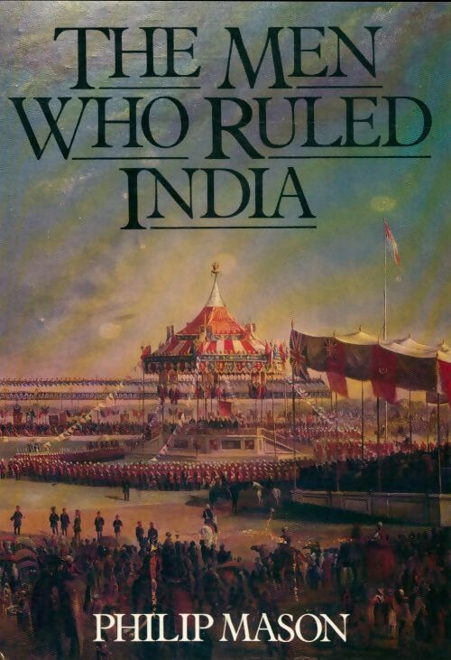 Livrenpoche : The men who ruled India - Philip Mason - Livre